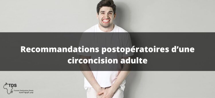 Circoncision adulte : R\u00e9cup\u00e9ration et soins importants